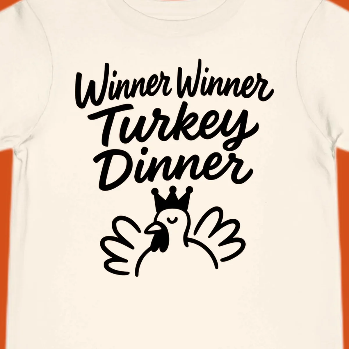 Winner winner turkey dinner text with a crowned turkey illustration.