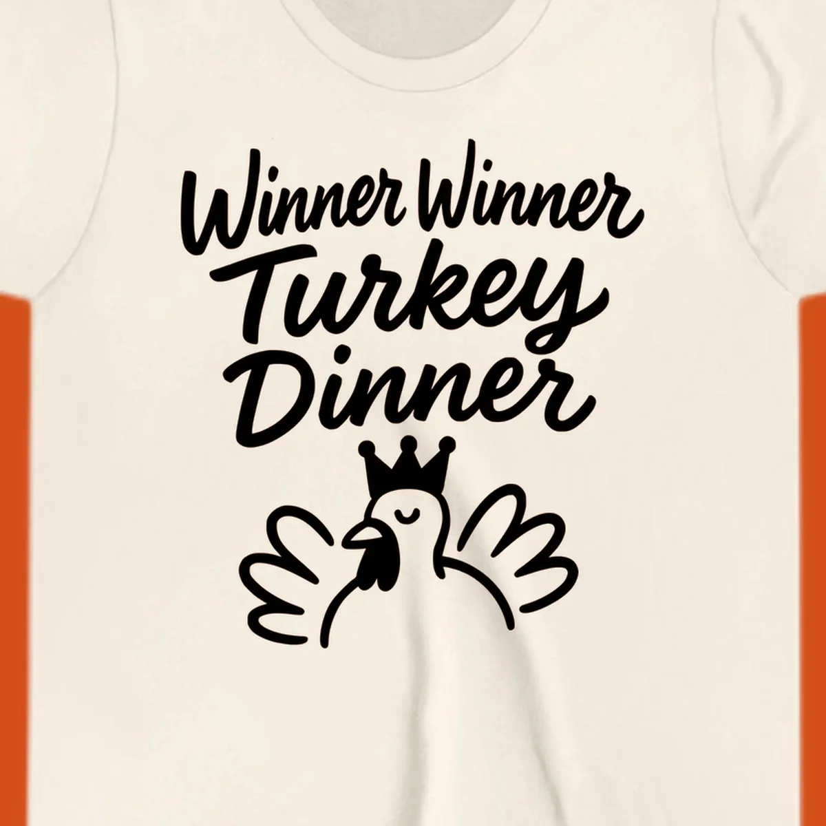 Winner winner turkey dinner text with a crowned turkey illustration.