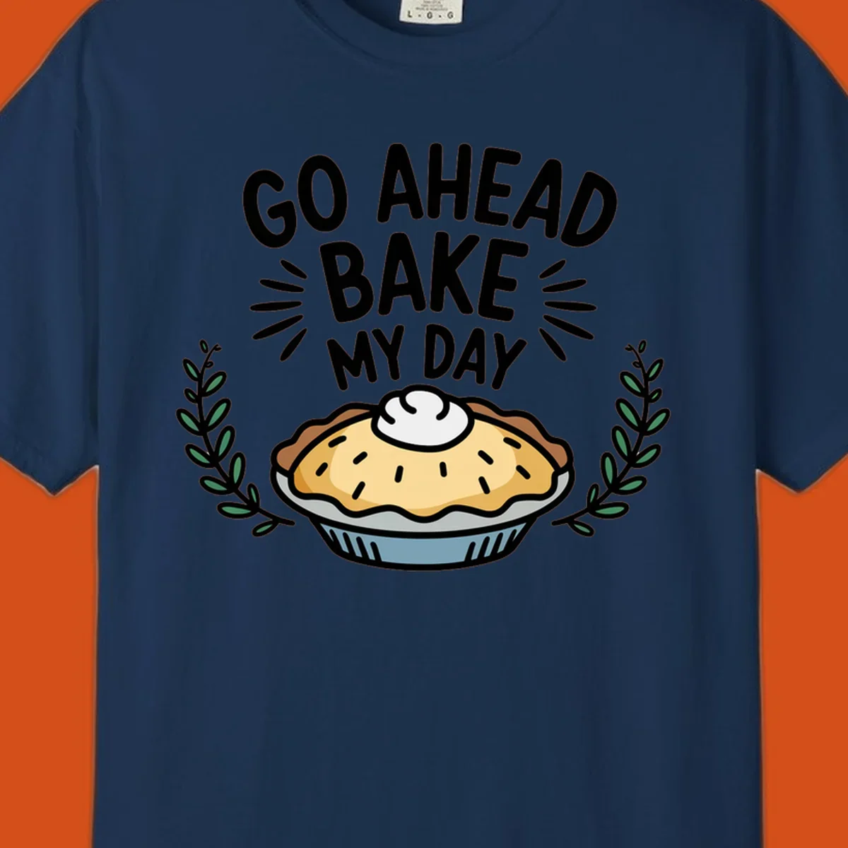 Go ahead bake my day pun with pie illustration.