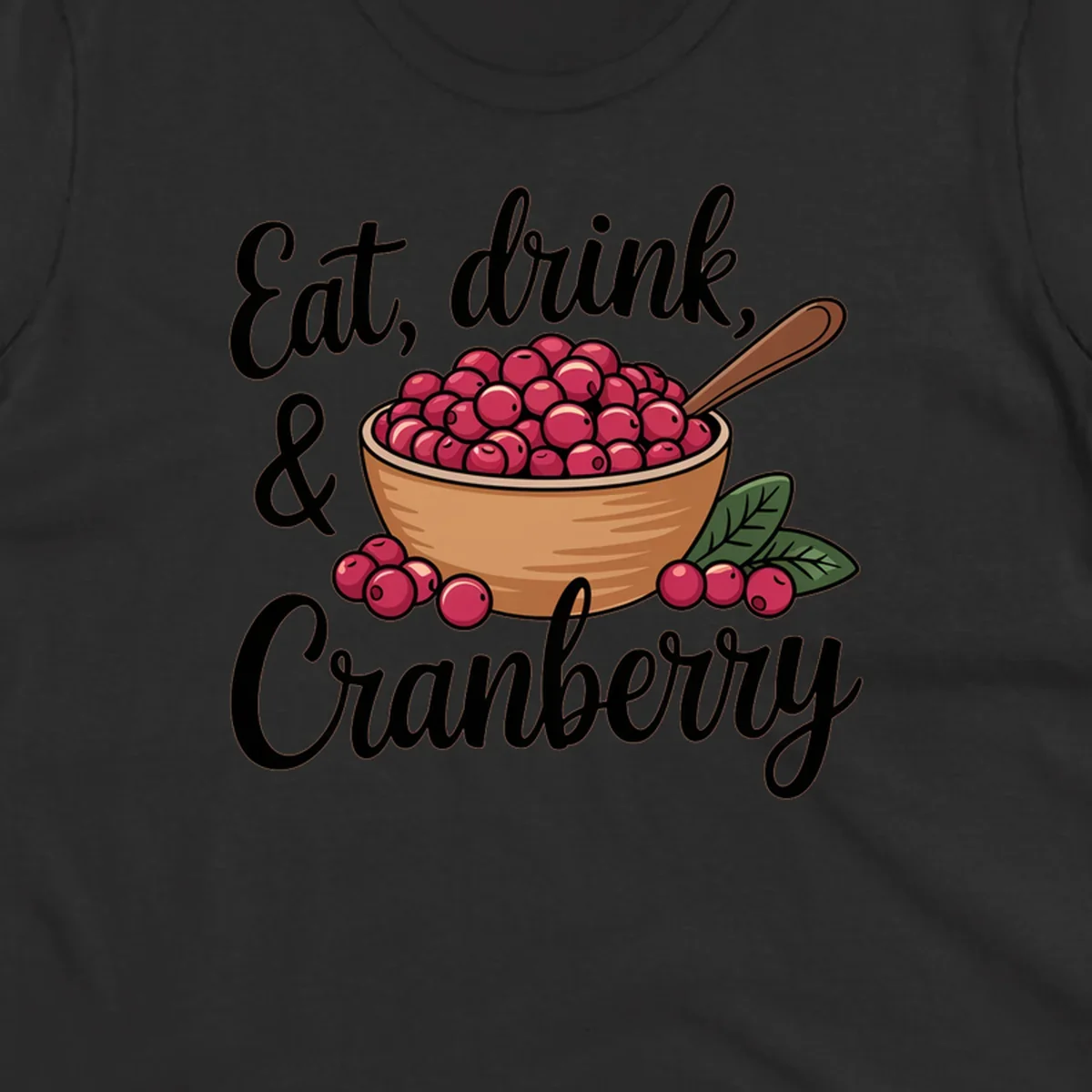 Eat, drink, cranberry text with illustration of a bowl of cranberries