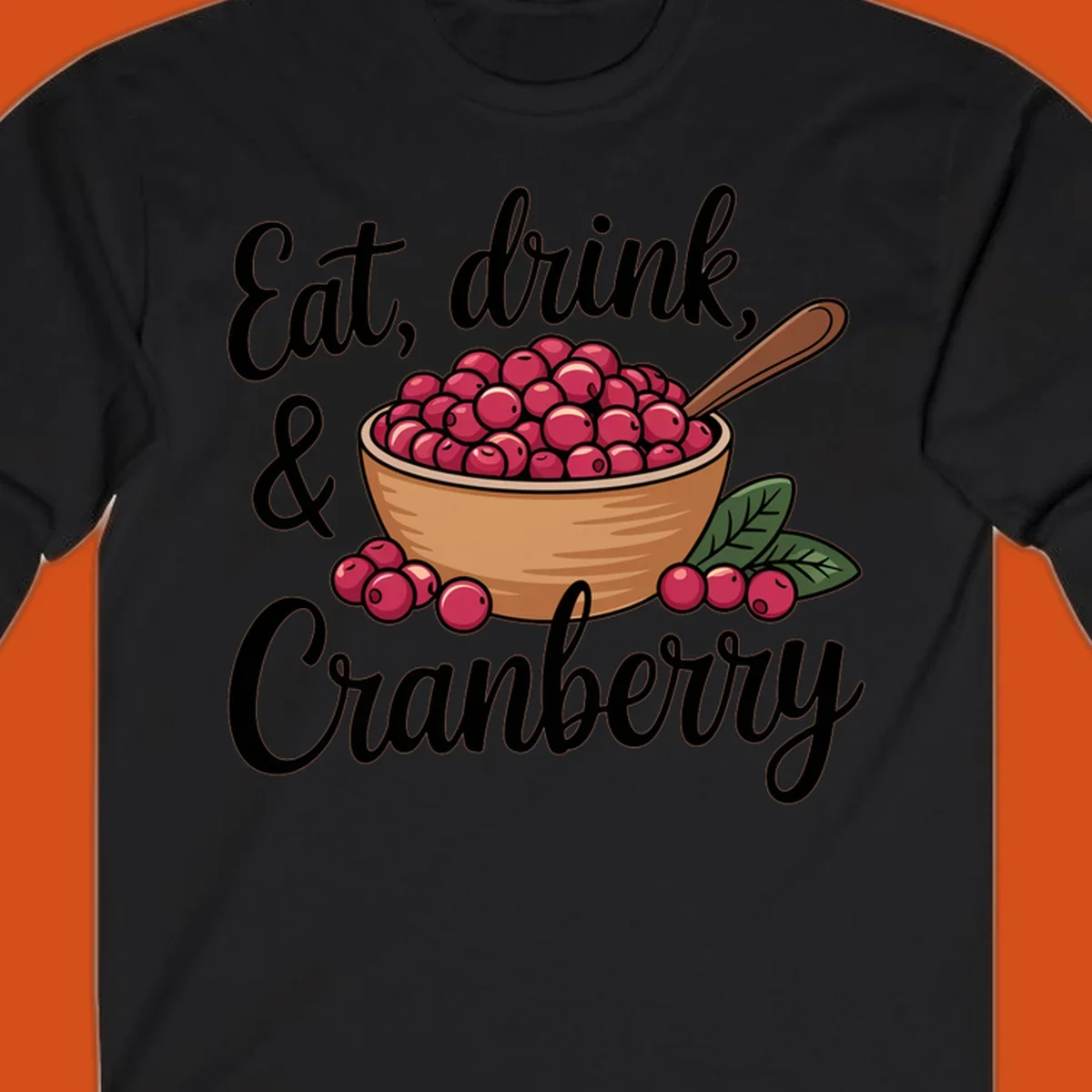 Eat, drink, cranberry text with illustration of a bowl of cranberries
