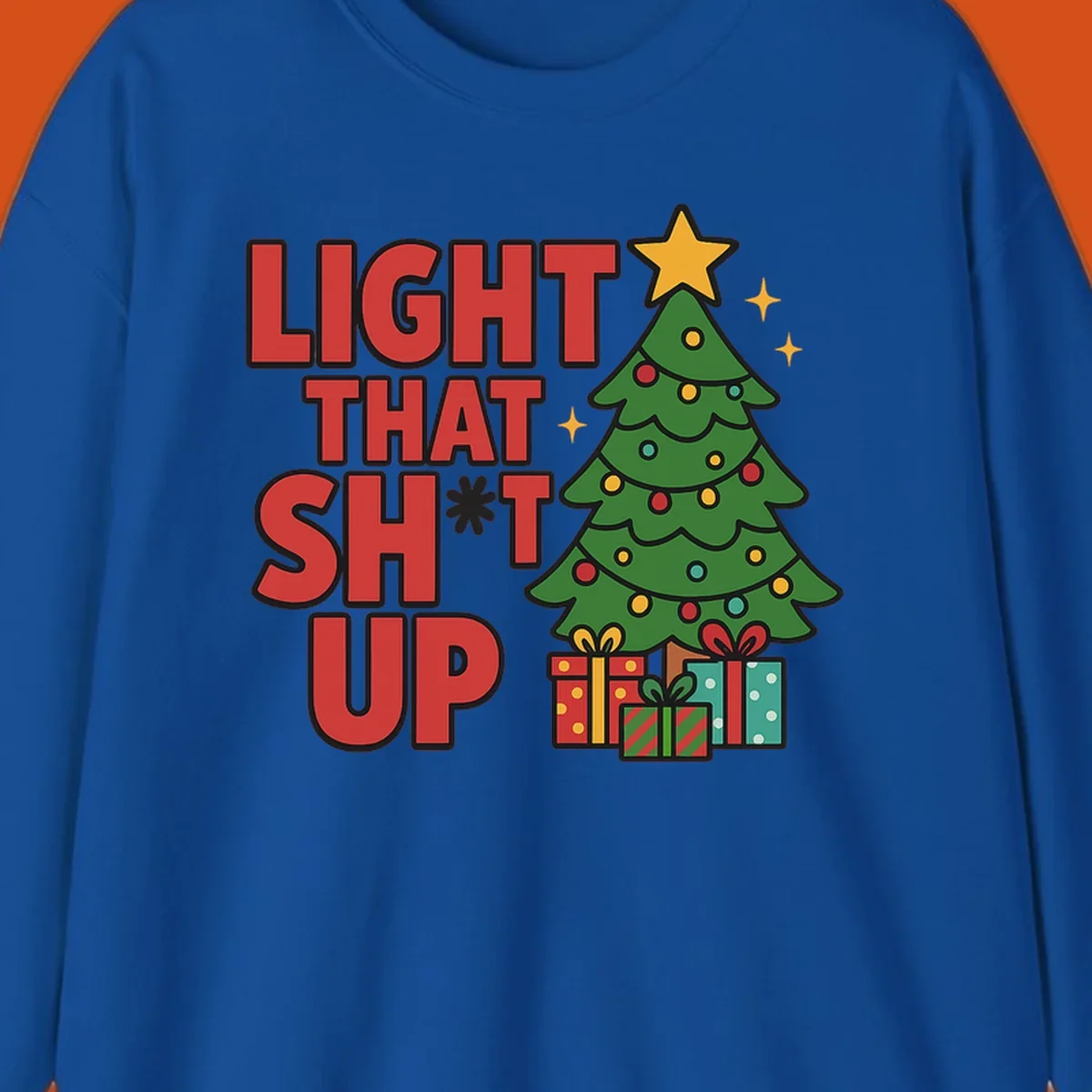 Light That Shit Up Christmas design with a tree and gifts. Christmas graphic.