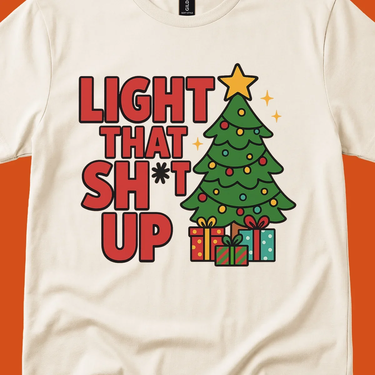 Light That Shit Up Christmas design with a tree and gifts. Christmas graphic.