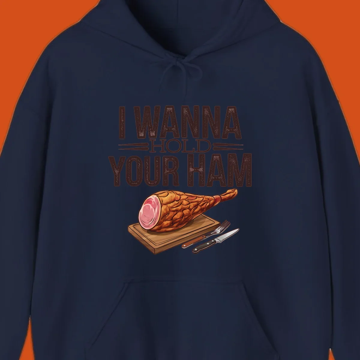 Illustration of a ham on a cutting board with text I WANNA HOLD YOUR HAM, funny food pun.