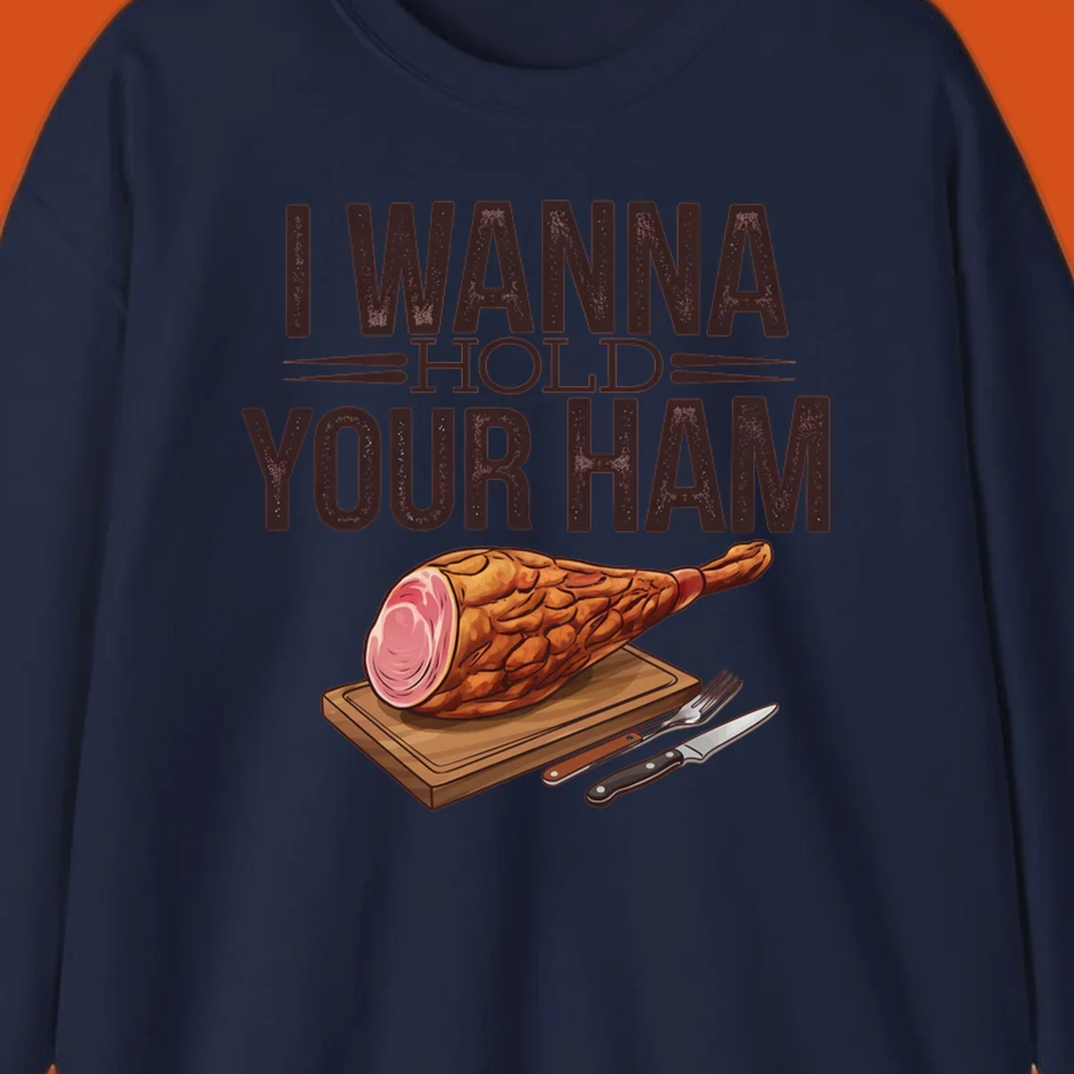 Illustration of a ham on a cutting board with text I WANNA HOLD YOUR HAM, funny food pun.