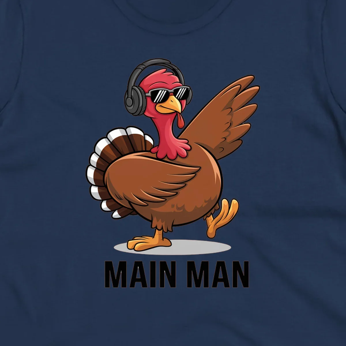 Cool dancing turkey wearing headphones and sunglasses with text 'MAIN MAN'.