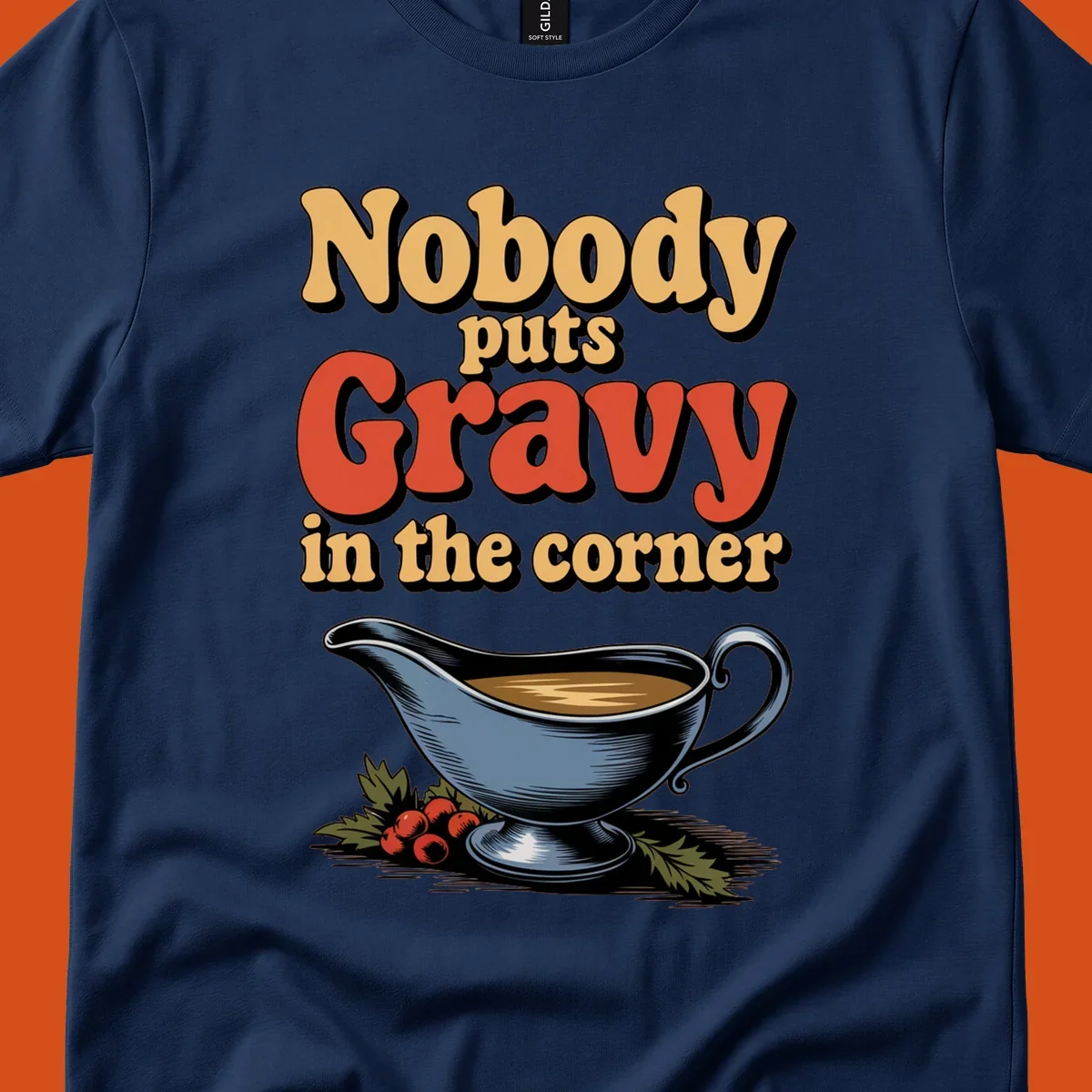 Nobody puts Gravy in the corner funny thanksgiving text and gravy boat graphic