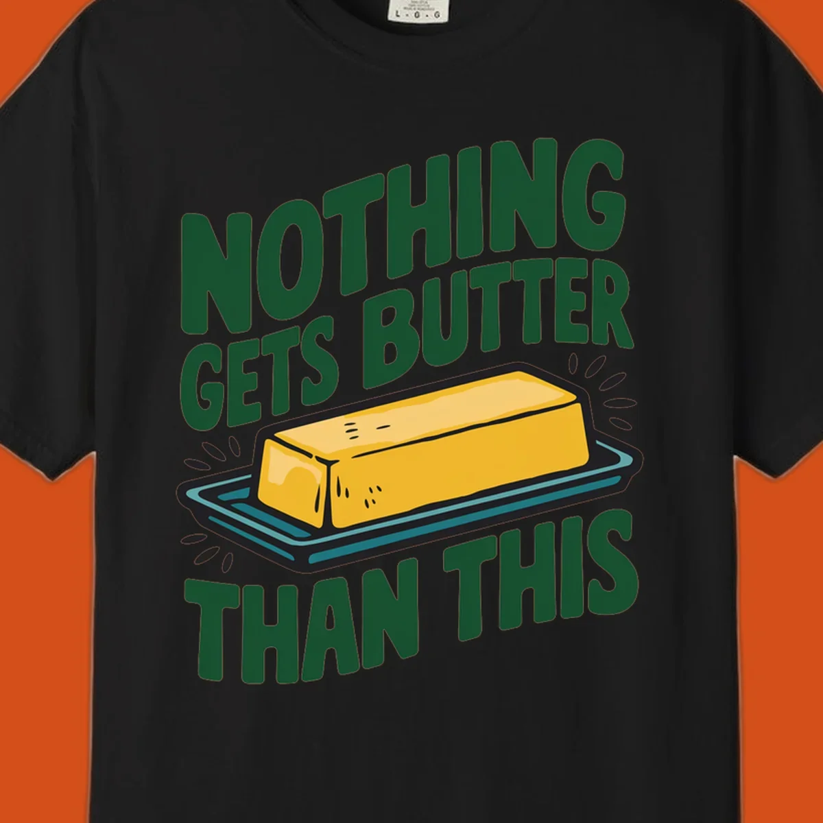 Nothing Butter Than This pun graphic with butter stick illustration. Green text on black.