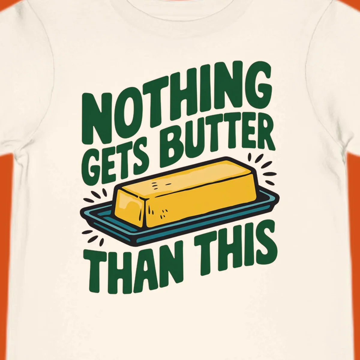 Nothing Butter Than This pun graphic with butter stick illustration. Green text on black.