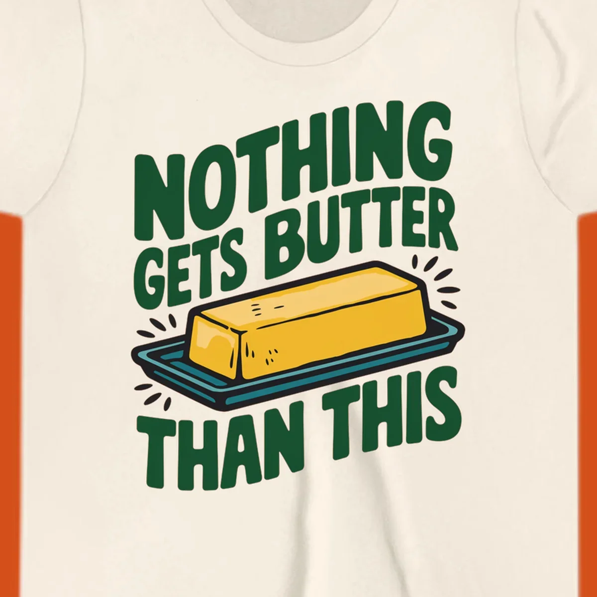 Nothing Butter Than This pun graphic with butter stick illustration. Green text on black.