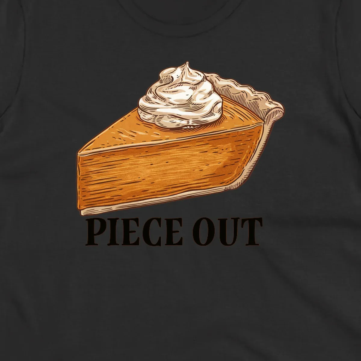 Illustration of a slice of pumpkin pie with whipped cream and the text "PIECE OUT".