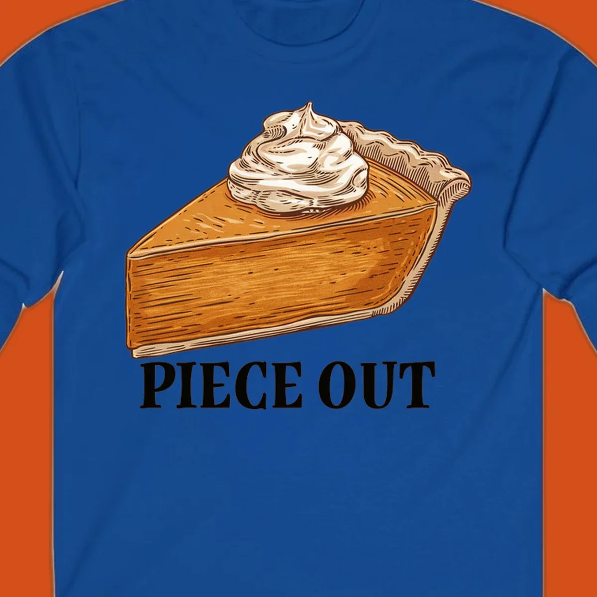 Illustration of a slice of pumpkin pie with whipped cream and the text "PIECE OUT".