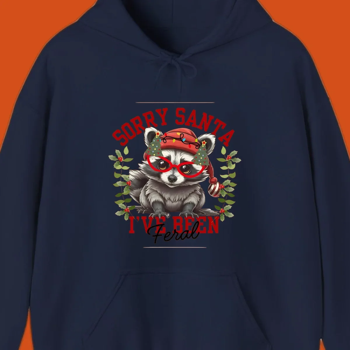 Sorry Santa I've Been Feral Raccoon Christmas design with a raccoon wearing a Santa hat and funny glasses.