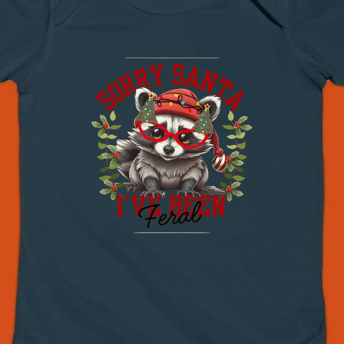 Sorry Santa I've Been Feral Raccoon Christmas design with a raccoon wearing a Santa hat and funny glasses.