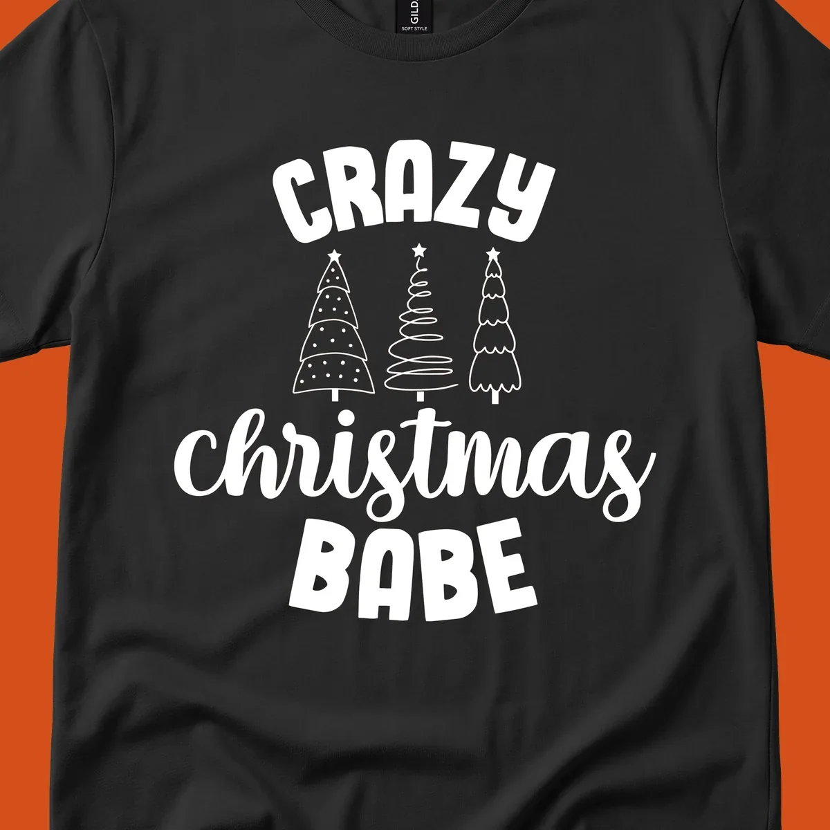 Crazy Christmas Babe text with three Christmas trees illustration.