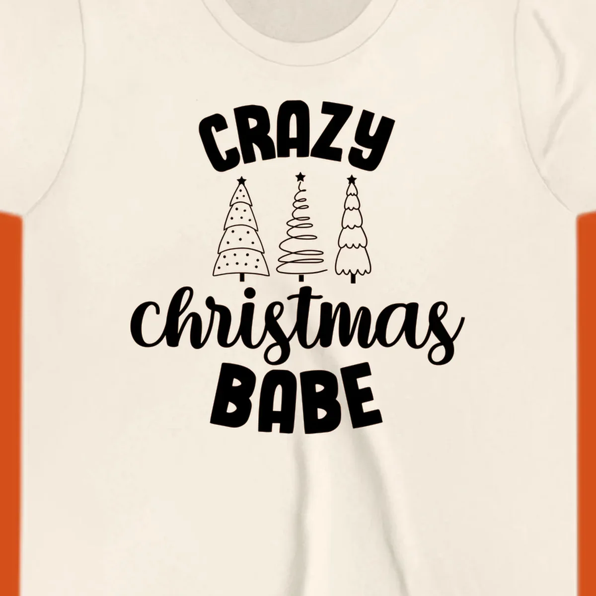 Crazy Christmas Babe text with three Christmas trees illustration.