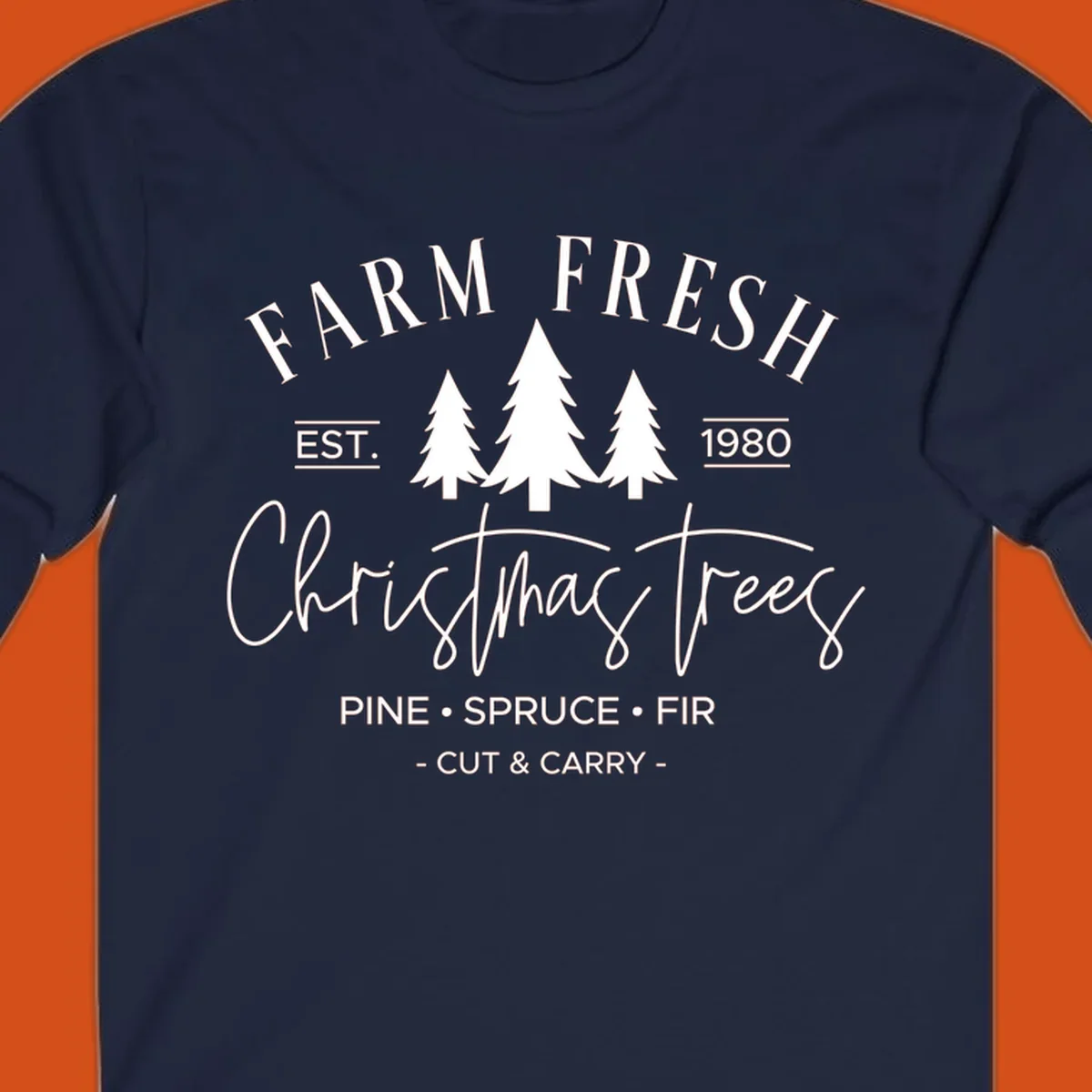 Farm fresh Christmas trees est 1980 design with pine, spruce, and fir listed.