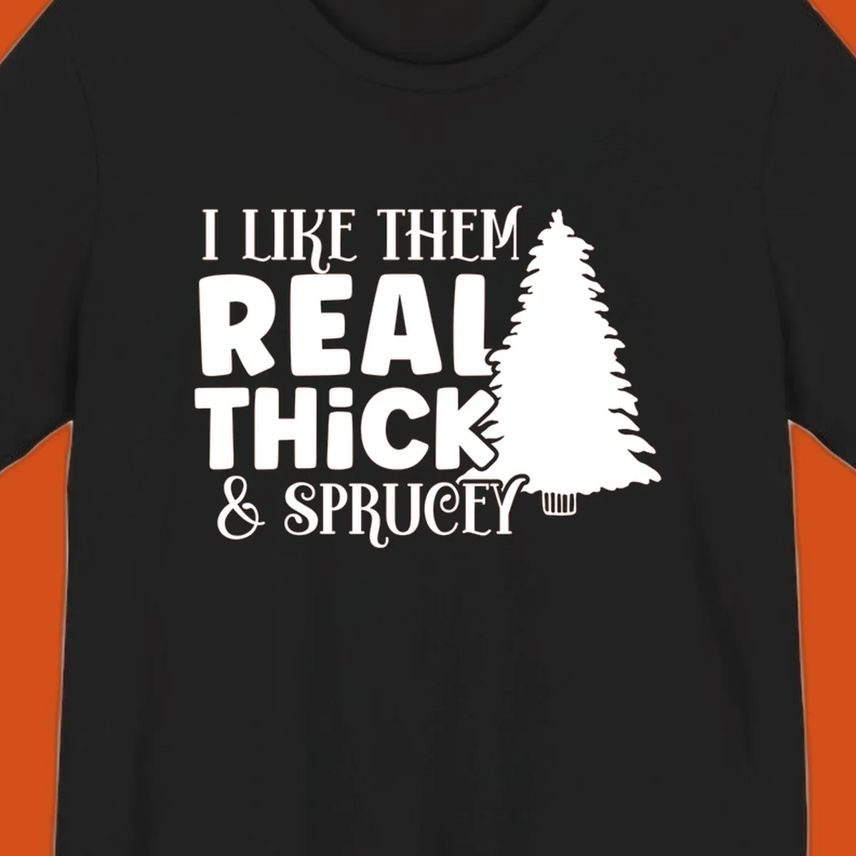 I like them real thick and sprucey christmas phrase with a christmas tree graphic.