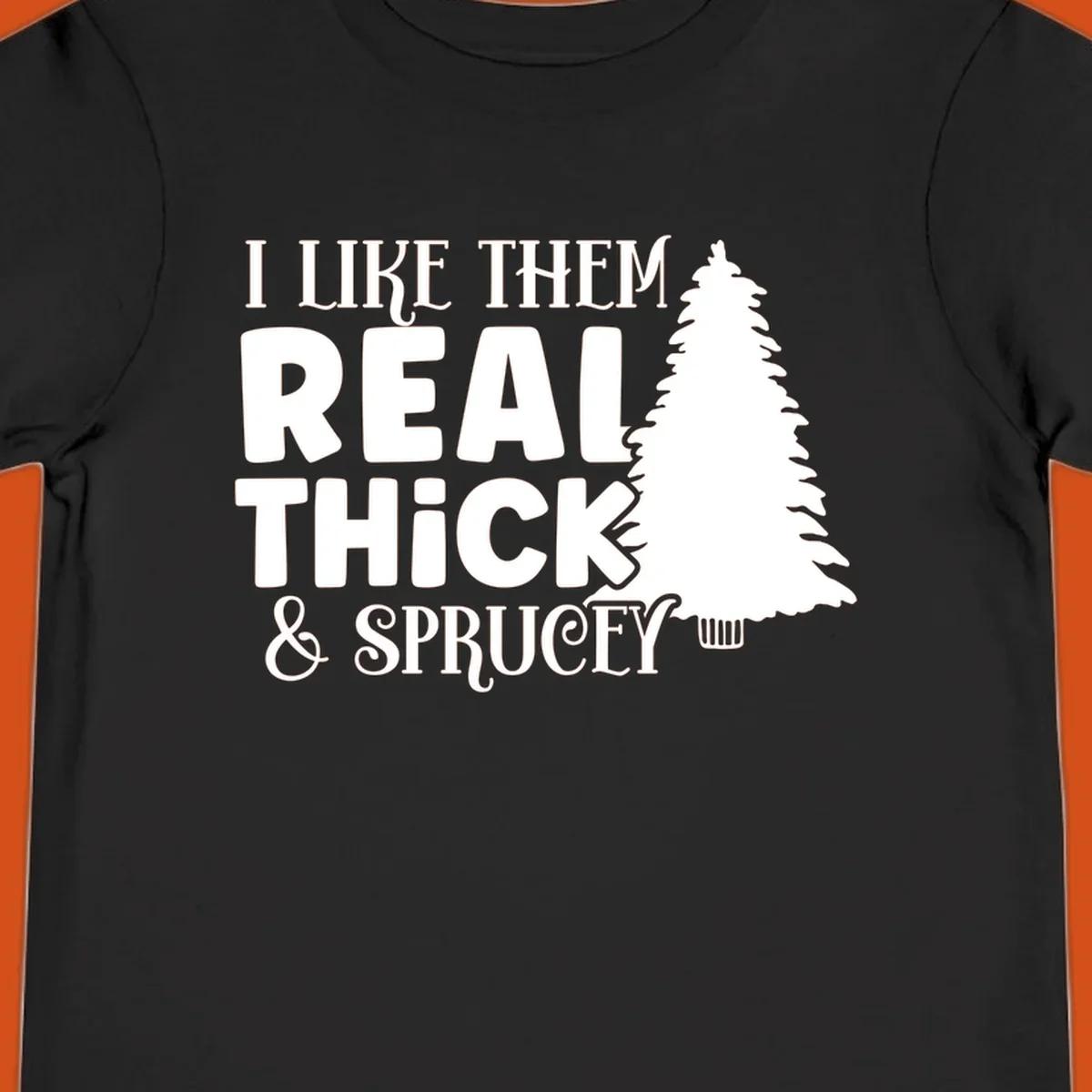 I like them real thick and sprucey christmas phrase with a christmas tree graphic.
