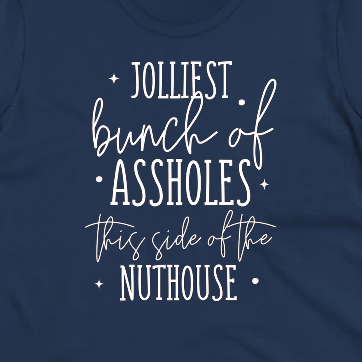 Jolliests Bunch of Assholes Nuthouse typography design.