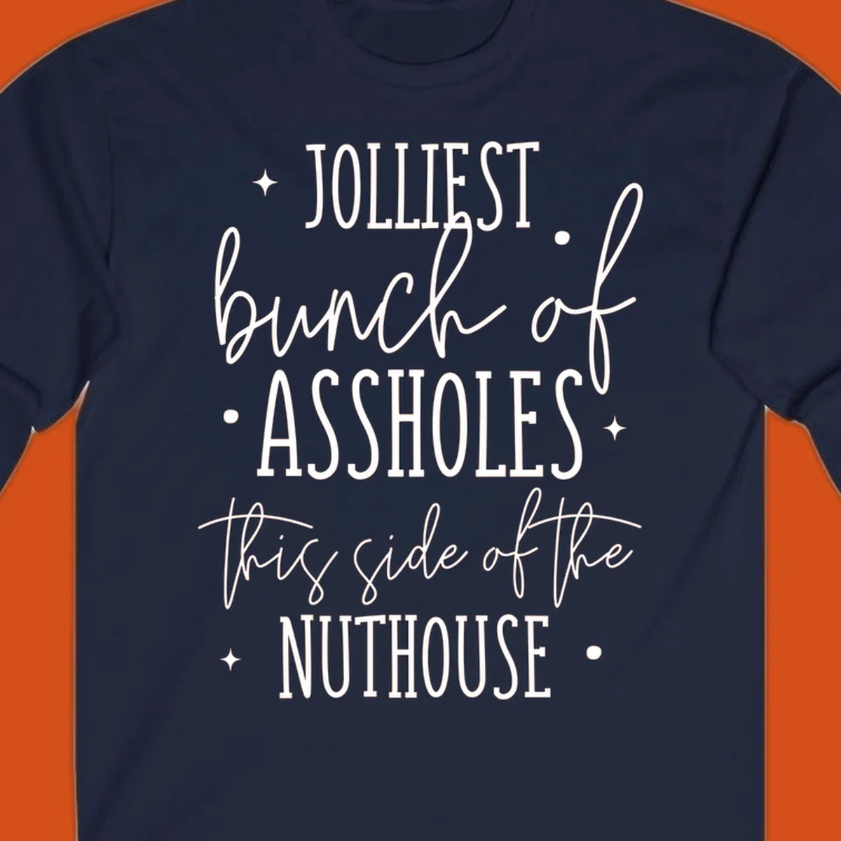 Jolliests Bunch of Assholes Nuthouse typography design.