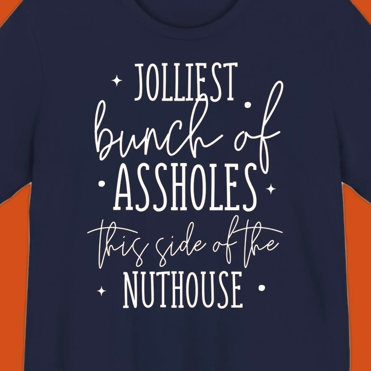 Jolliests Bunch of Assholes Nuthouse typography design.
