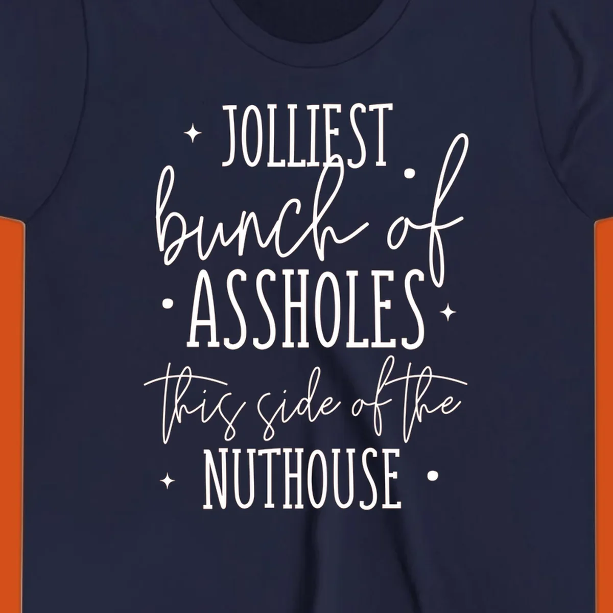 Jolliests Bunch of Assholes Nuthouse typography design.