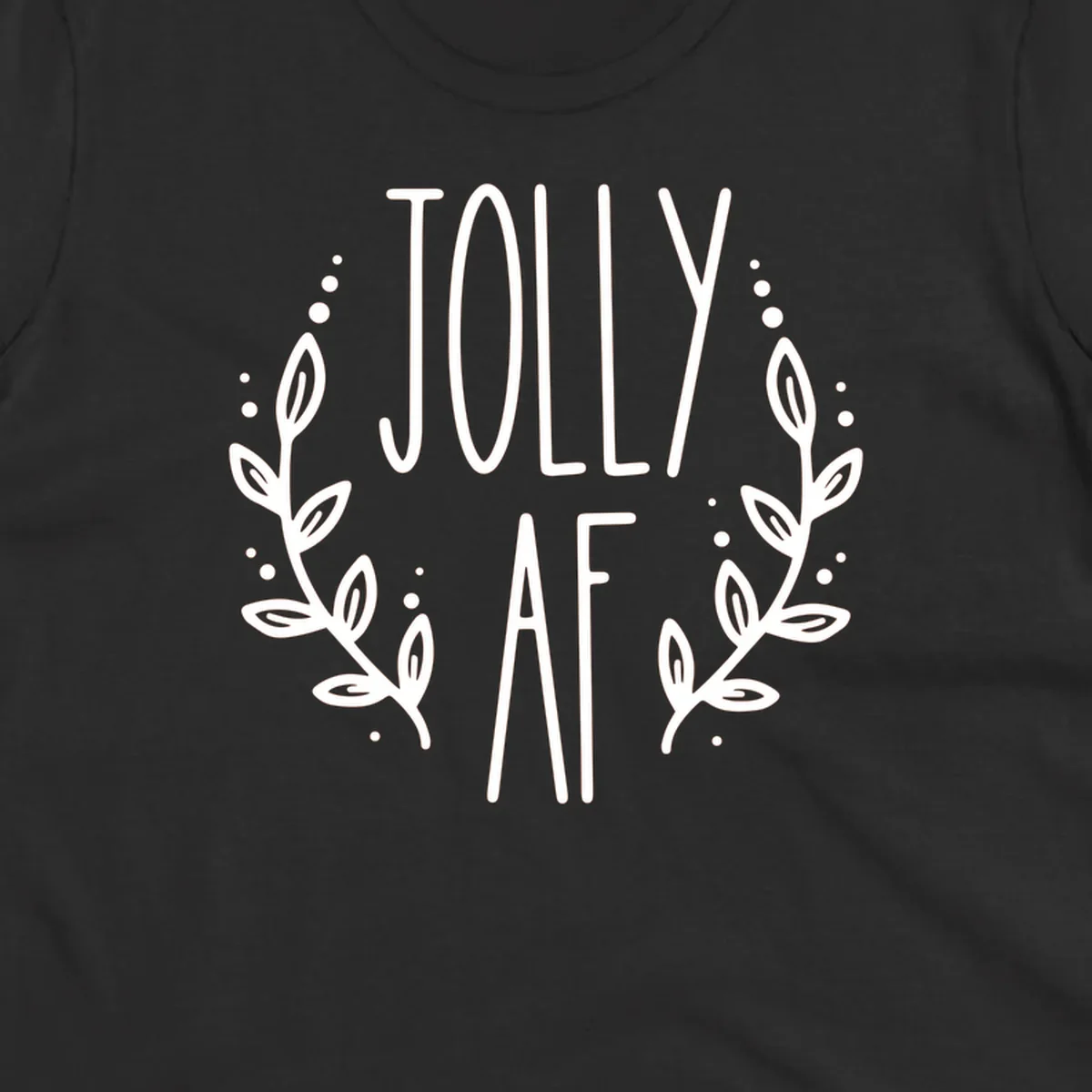 Jolly AF Christmas wreath design with text and leaves.