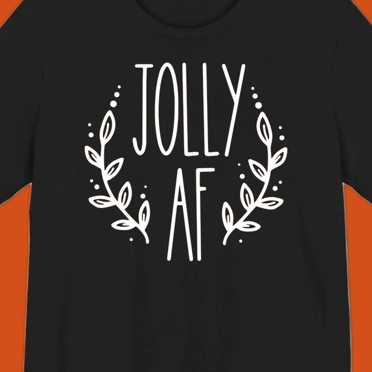 Jolly AF Christmas wreath design with text and leaves.