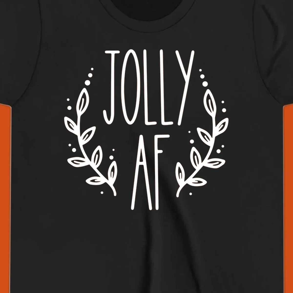Jolly AF Christmas wreath design with text and leaves.