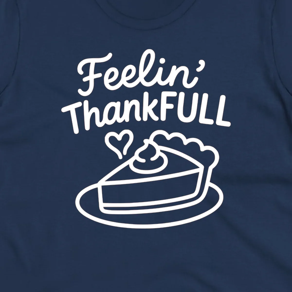 Feelin' ThankFULL pie slice illustration with heart and text for Thanksgiving.