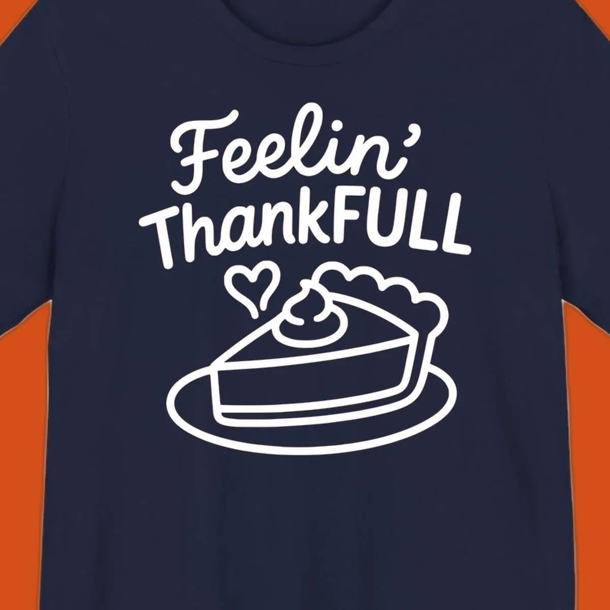 Feelin' ThankFULL pie slice illustration with heart and text for Thanksgiving.