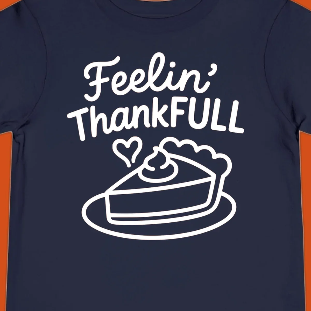 Feelin' ThankFULL pie slice illustration with heart and text for Thanksgiving.