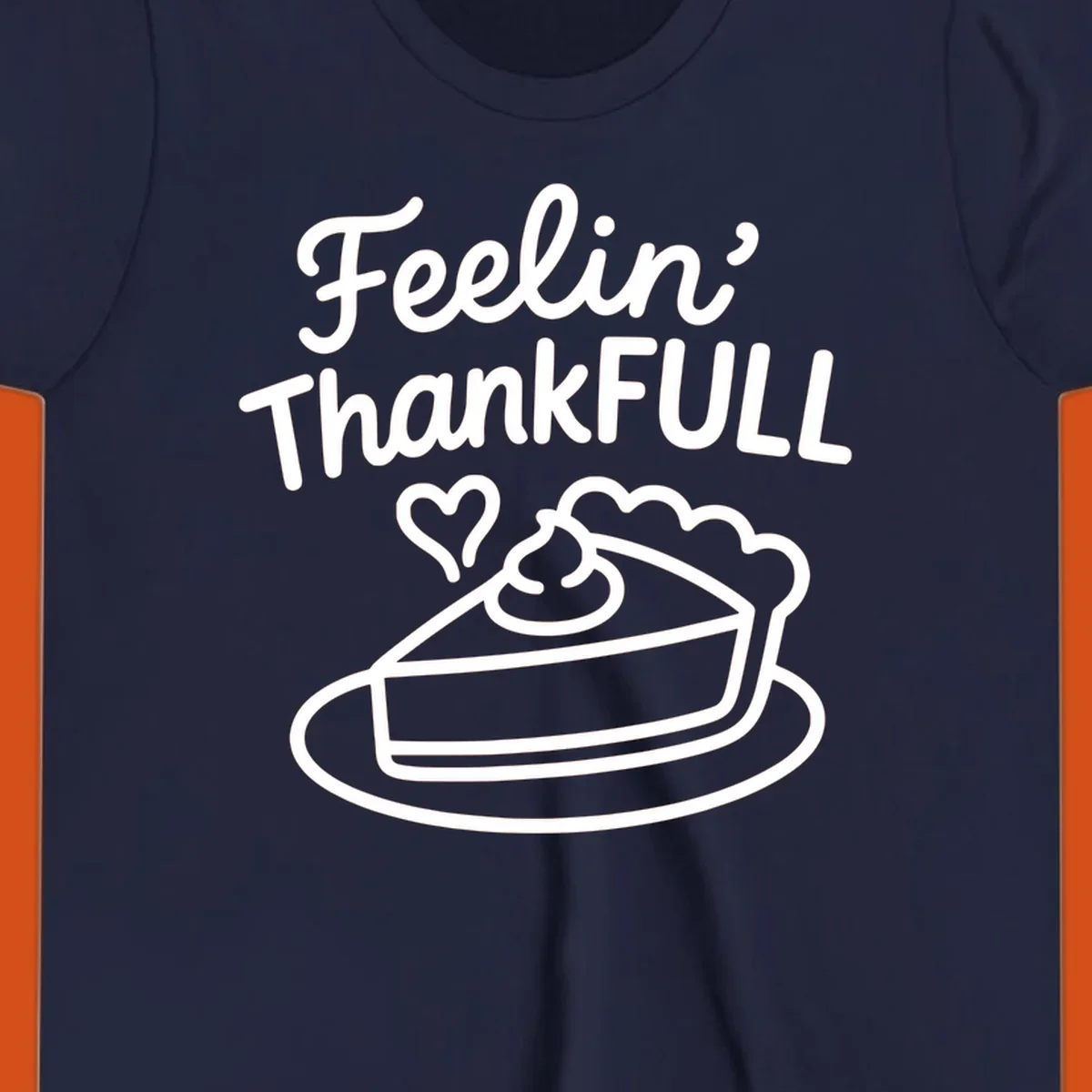 Feelin' ThankFULL pie slice illustration with heart and text for Thanksgiving.