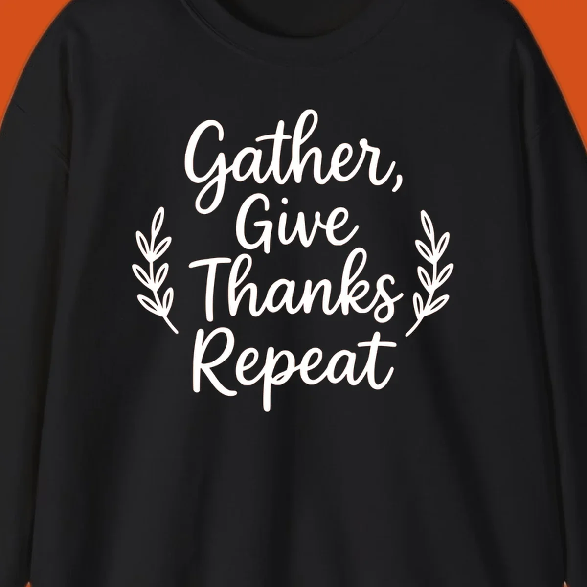 Thanksgiving gather repeat phrase in white typography with leaf accents.