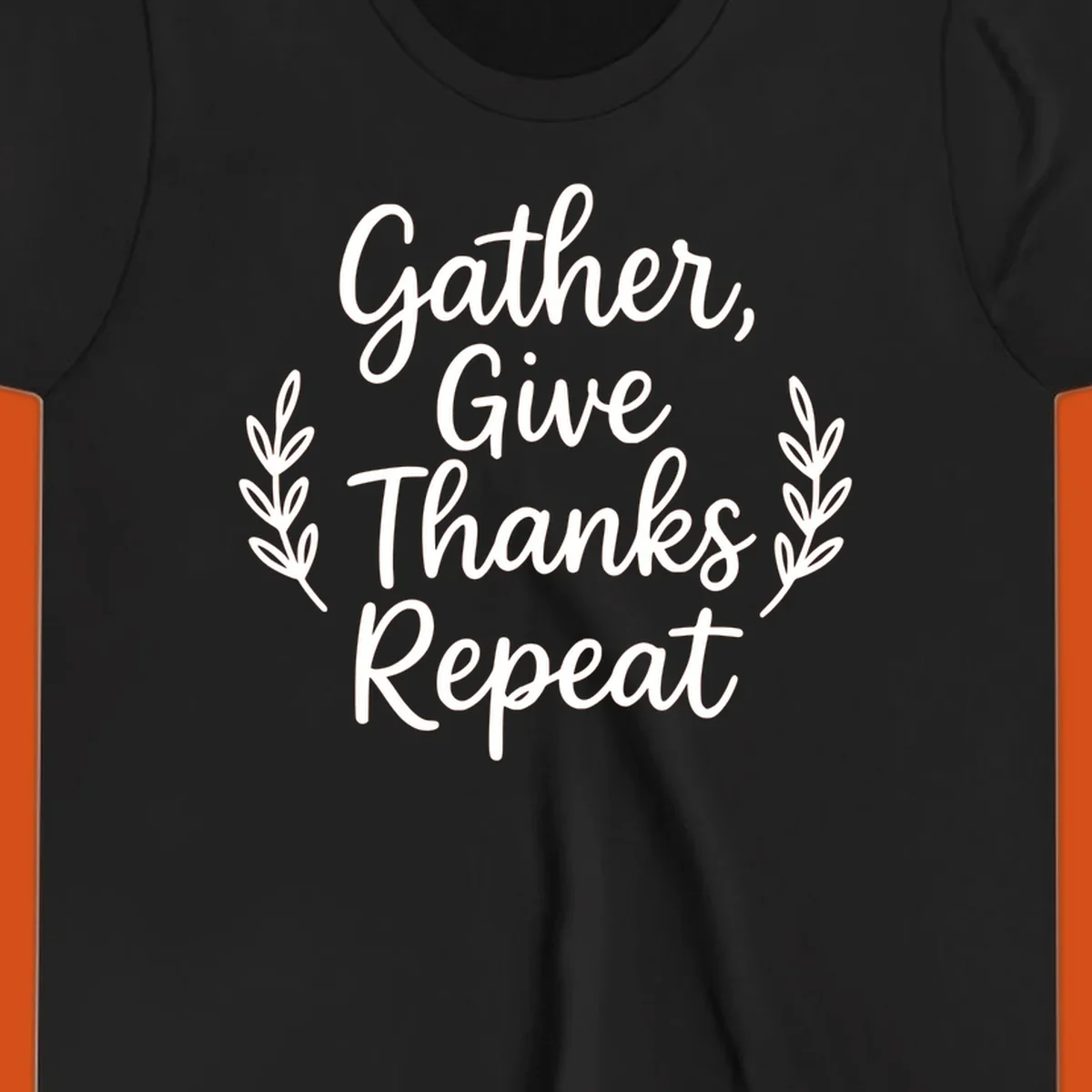 Thanksgiving gather repeat phrase in white typography with leaf accents.