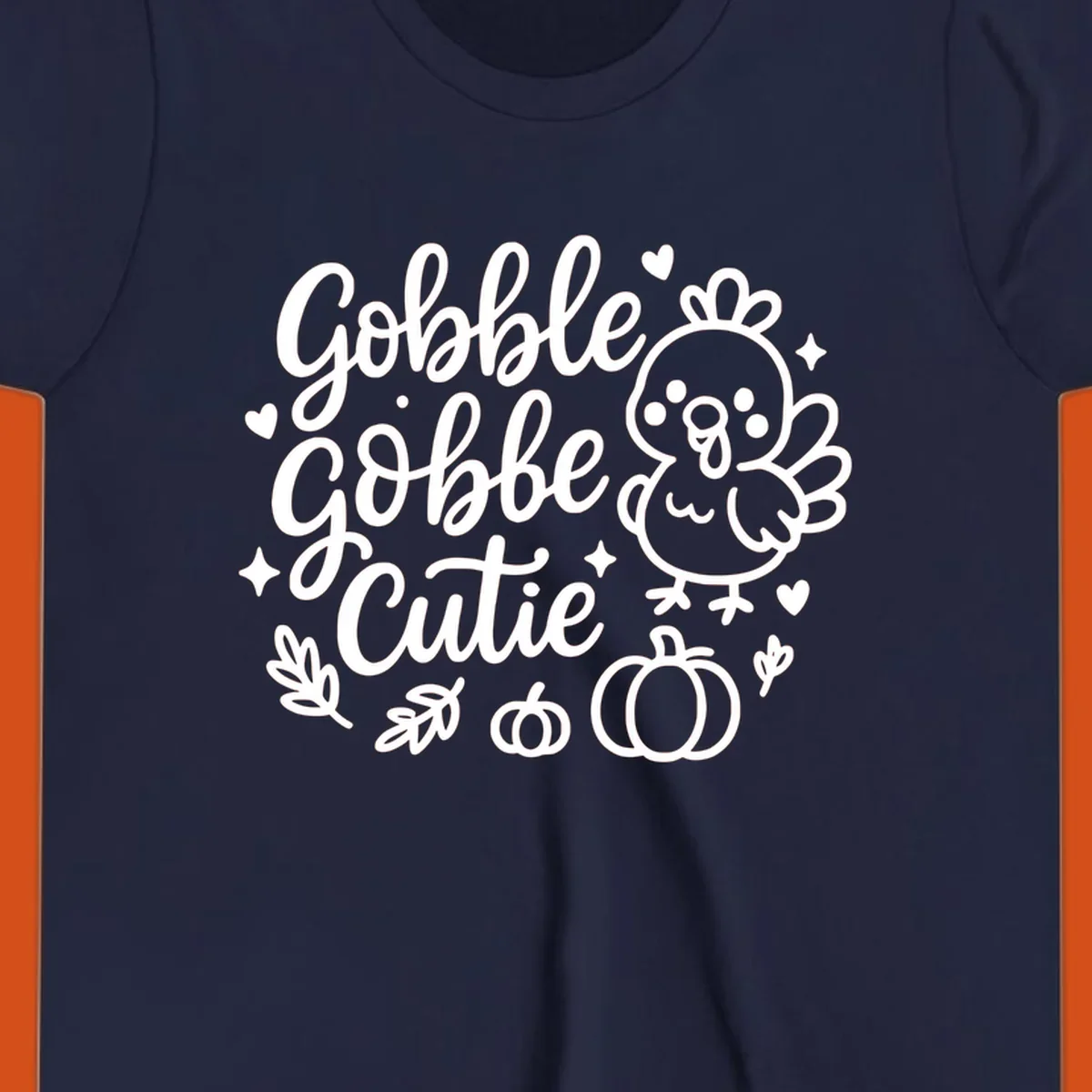 Gobble Gobble Cutie Thanksgiving turkey and pumpkin design.