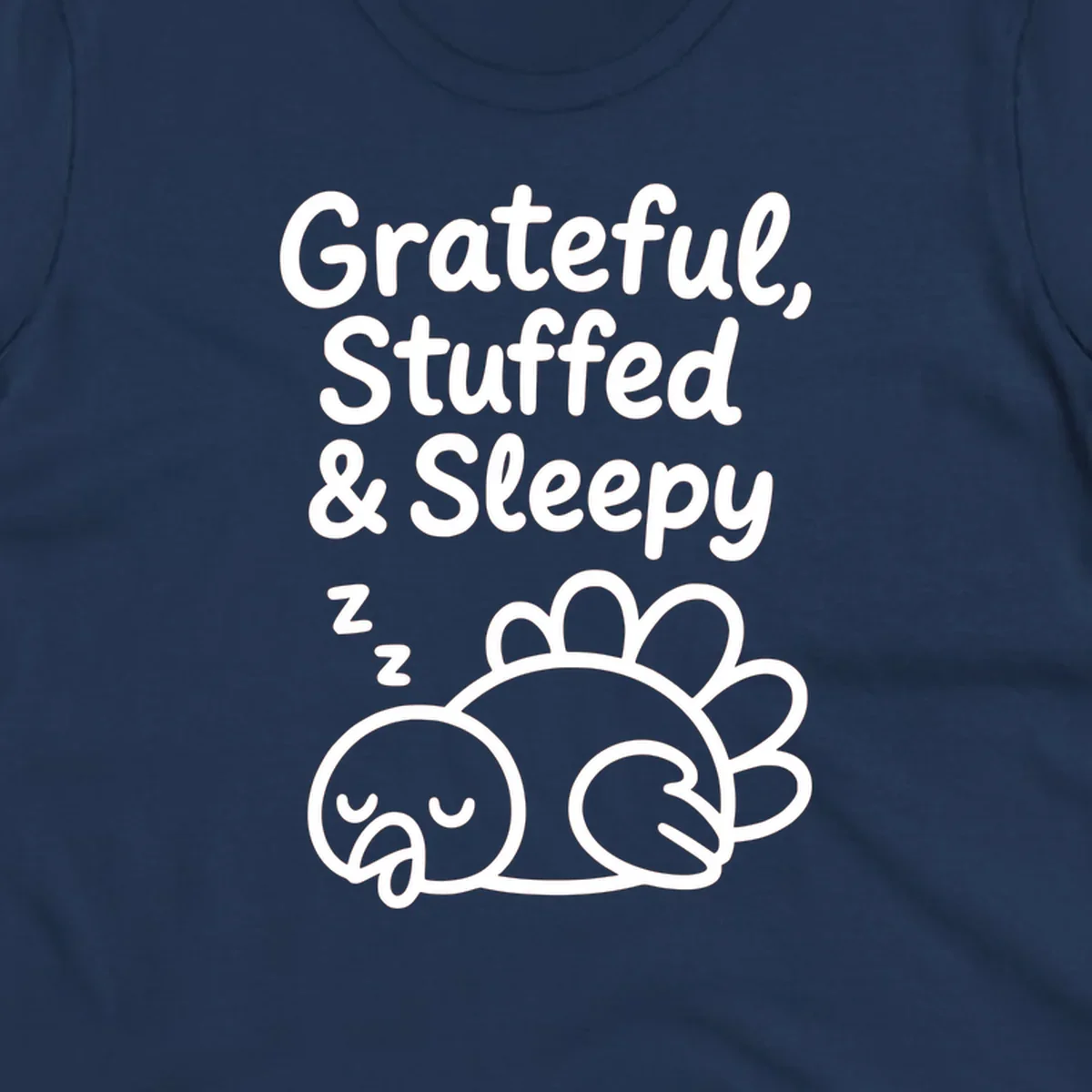 Grateful, Stuffed & Sleepy text with a sleeping turkey, representing the thanksgiving-food-coma.