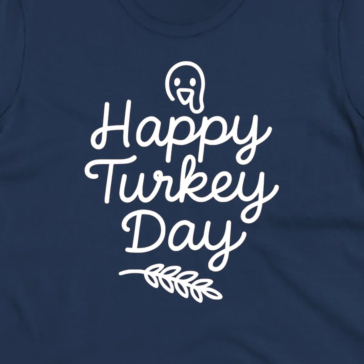 Happy Turkey Day text with a cute cartoon turkey and leafy branch graphic.