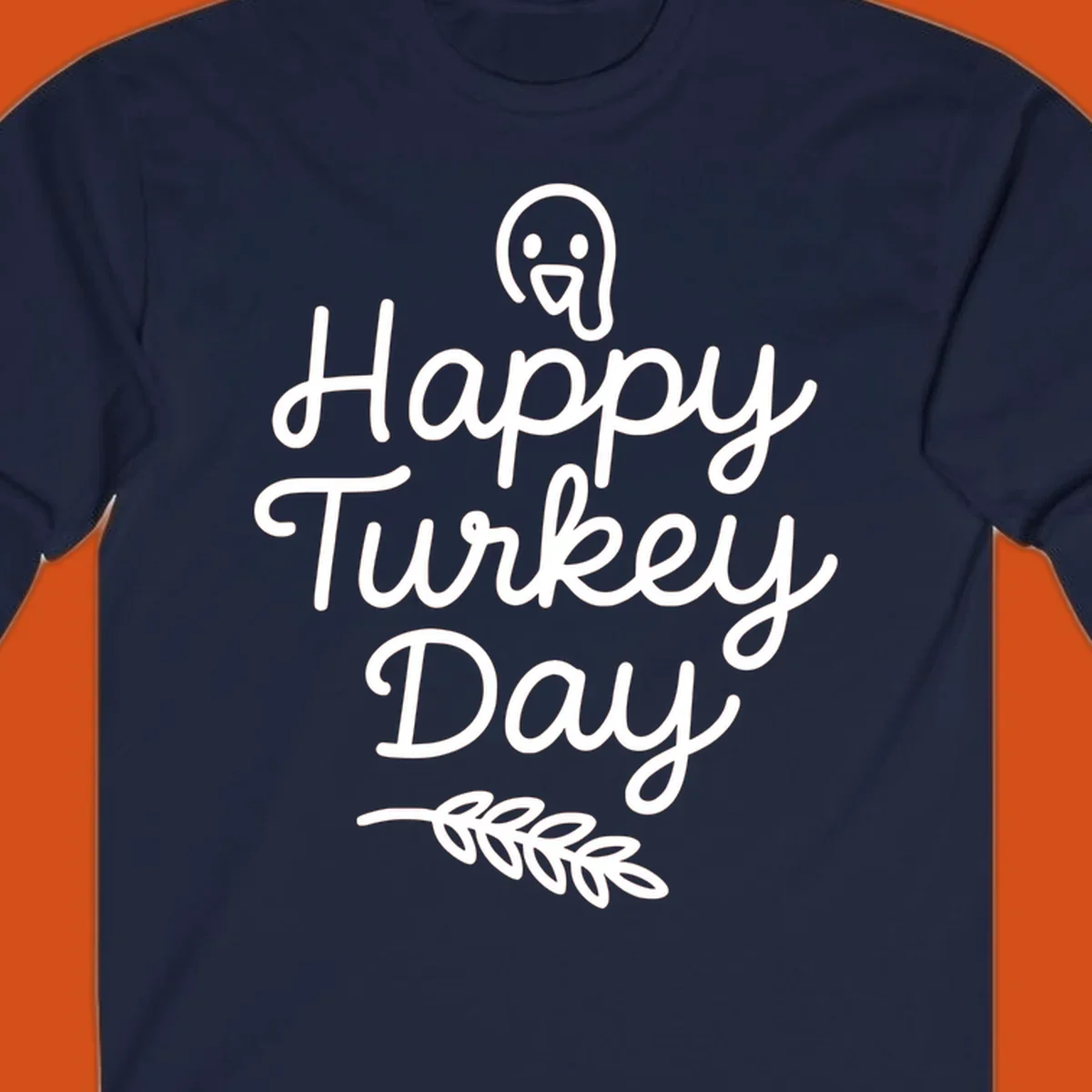 Happy Turkey Day text with a cute cartoon turkey and leafy branch graphic.