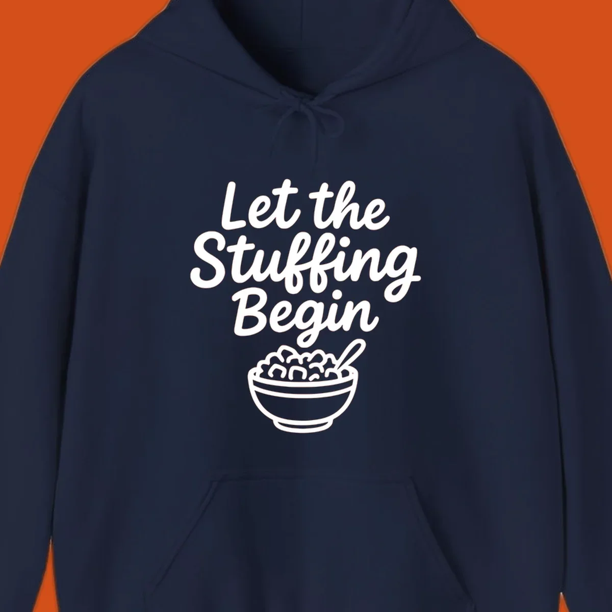 Let the Stuffing Begin graphic with a bowl of stuffing and spoon. Thanksgiving food humor.