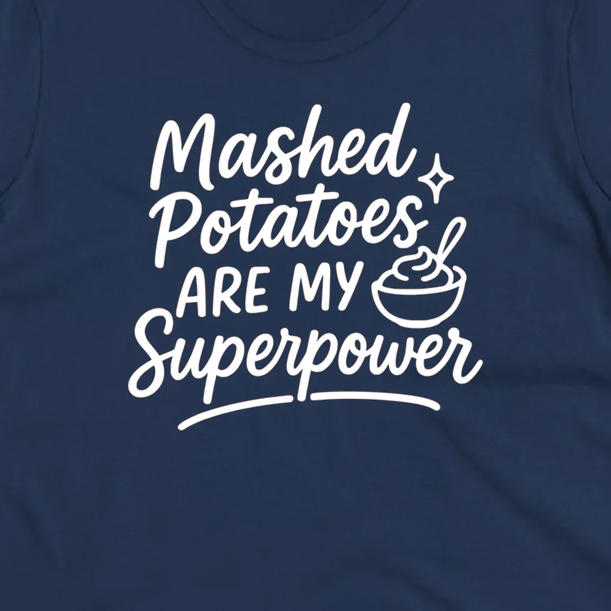 Mashed Potatoes Are My Superpower text and illustration. Keywords: mashed-potatoes-superpower.