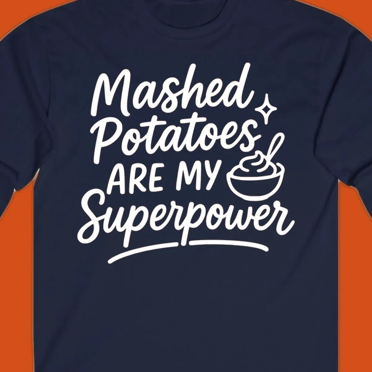 Mashed Potatoes Are My Superpower text and illustration. Keywords: mashed-potatoes-superpower.