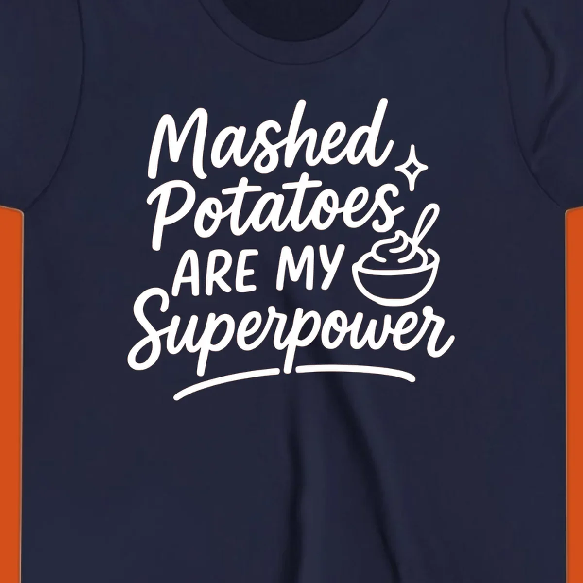 Mashed Potatoes Are My Superpower text and illustration. Keywords: mashed-potatoes-superpower.