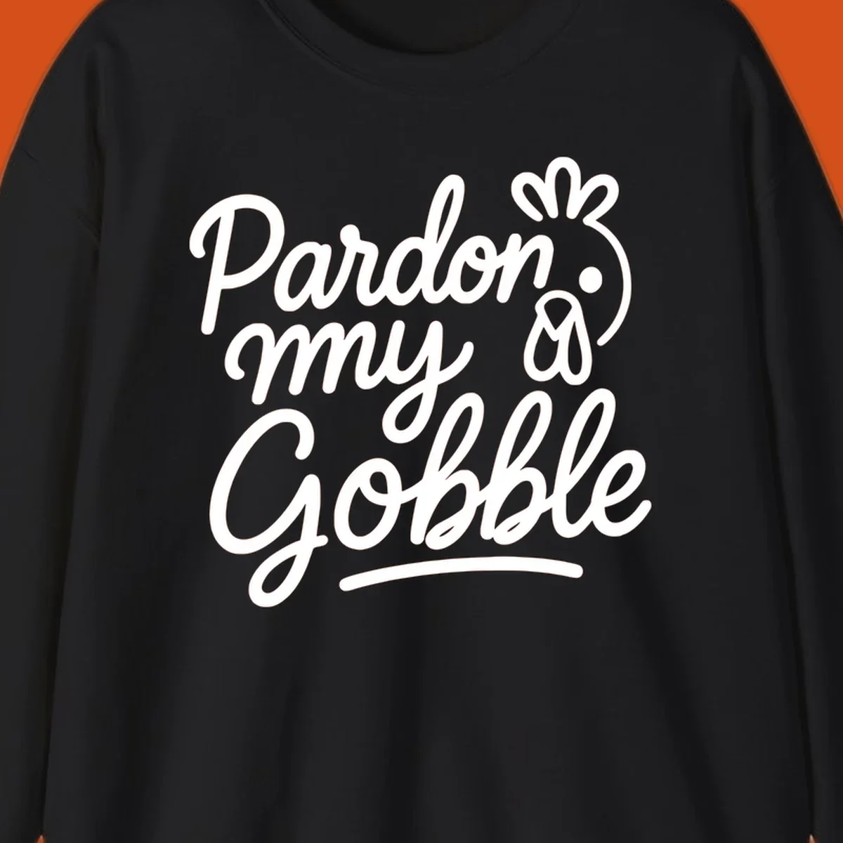 Pardon my Gobble Thanksgiving turkey illustration with text.