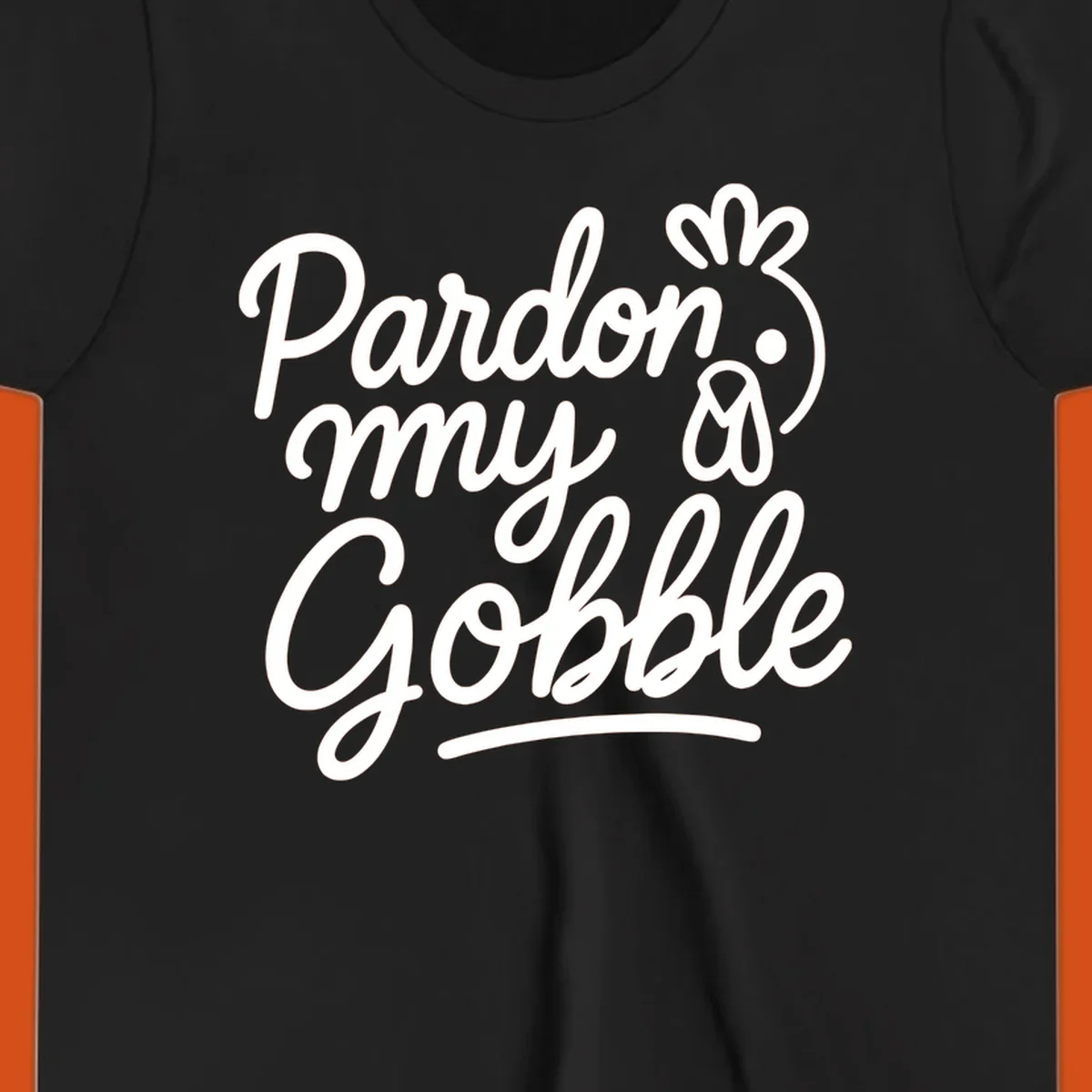 Pardon my Gobble Thanksgiving turkey illustration with text.