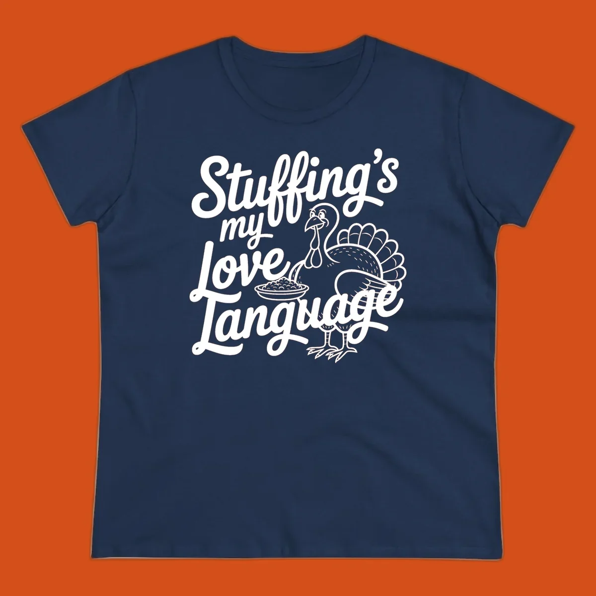 Stuffing's my love language Thanksgiving turkey illustration with text.