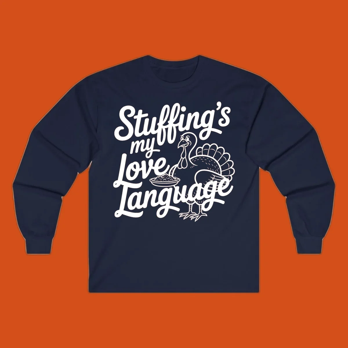 Stuffing's my love language Thanksgiving turkey illustration with text.