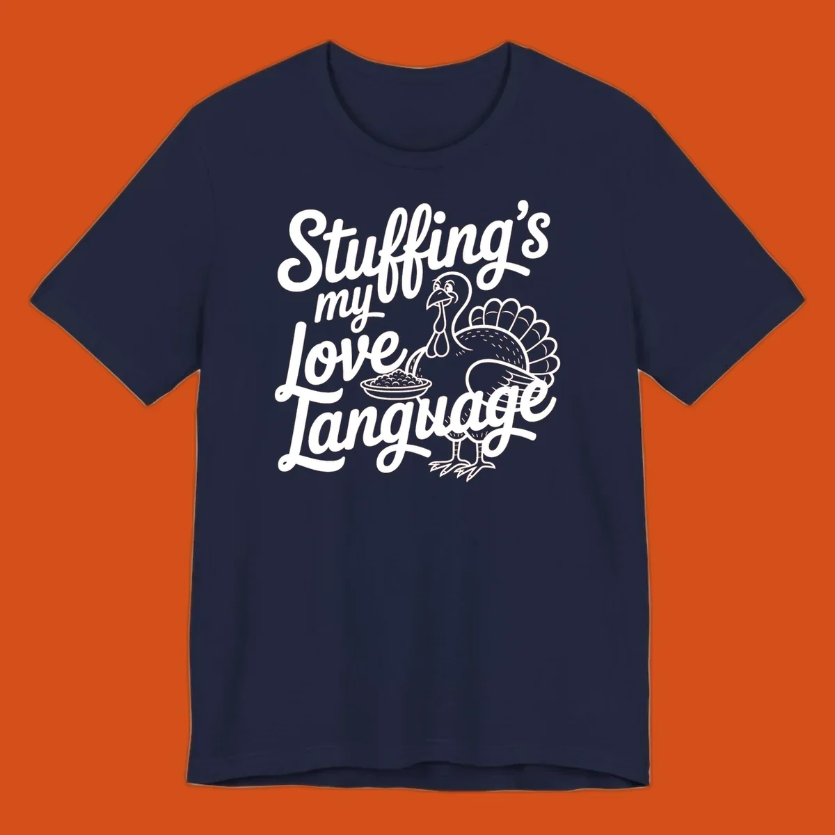 Stuffing's my love language Thanksgiving turkey illustration with text.
