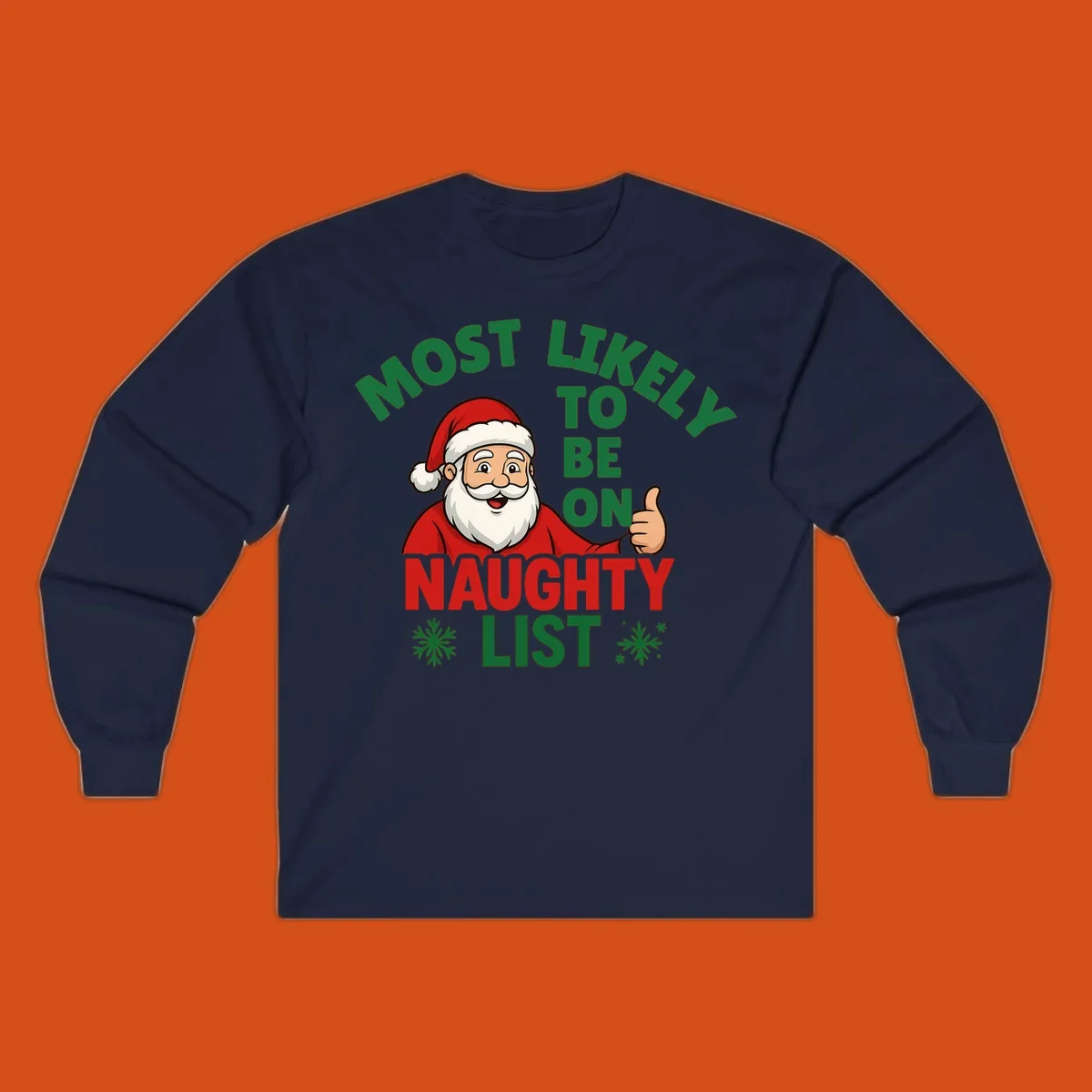 Santa Claus giving a thumbs up with text: Most Likely To Be On Naughty List. Funny Christmas design.